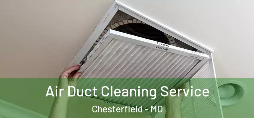 Air Duct Cleaning Service Chesterfield - MO