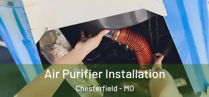 Air Purifier Installation Chesterfield - MO
