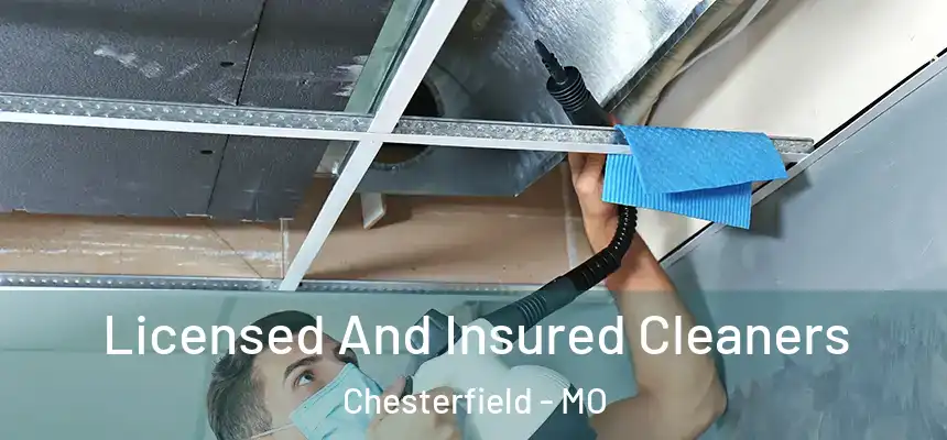 Licensed And Insured Cleaners Chesterfield - MO