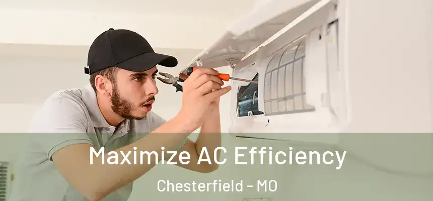  Maximize AC Efficiency Chesterfield - MO