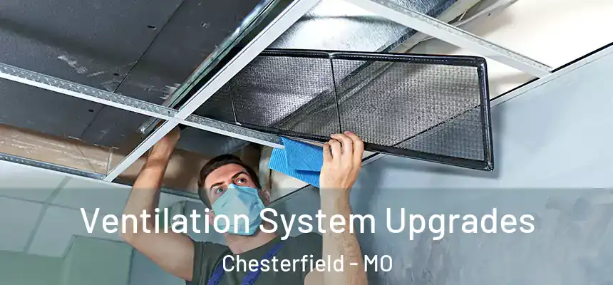  Ventilation System Upgrades Chesterfield - MO